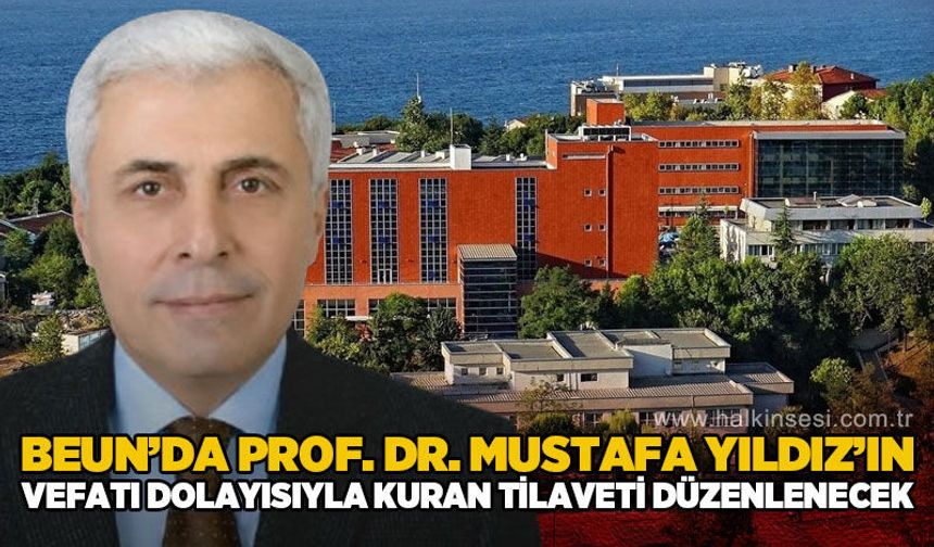 BEUN'da Prof. Dr. Mustafa Yıldız için anma programı düzenlenecek