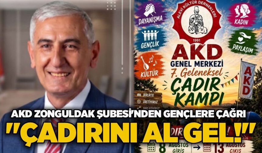 AKD Zonguldak Şubesi'nden gençlere çağrı: "Çadırını al gel!"