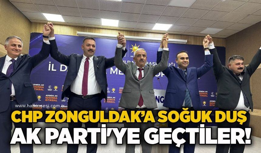 CHP Zonguldak’a soğuk duş: AK Parti’ye geçtiler!