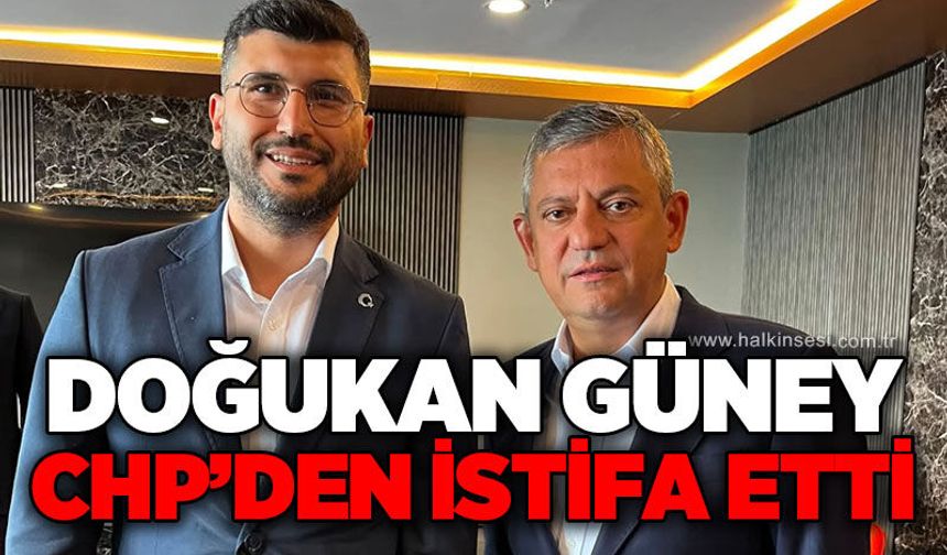 CHP'de istifalar devam ediyor: Doğukan Güney de partiden istifa etti
