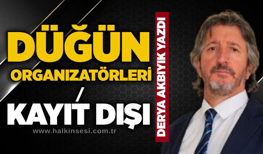 Düğün Organizatörleri / Kayıt Dışı