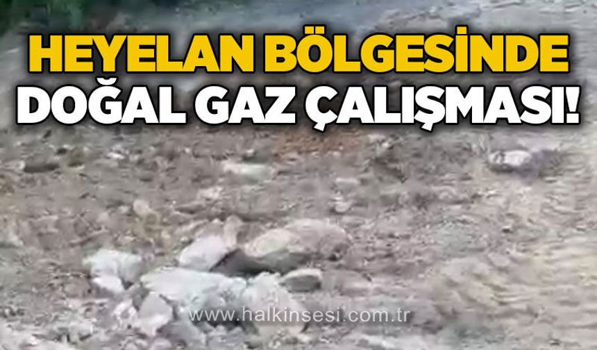 Heyelan bölgesinde doğal gaz çalışması!