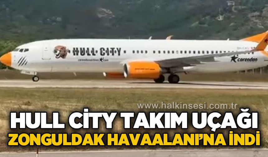 Hull City'nin takım uçağı Zonguldak Havalimanı'na indi