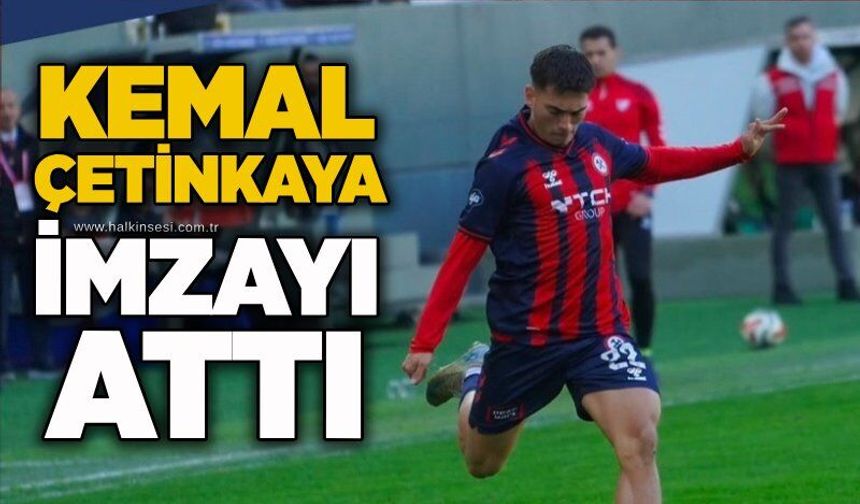 Kemal Çetinkaya imzayı attı