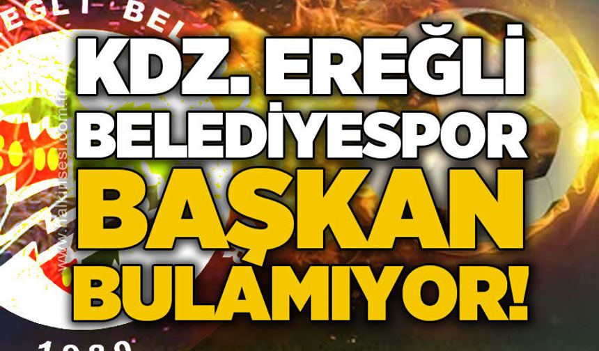Kdz. Ereğli Spor FK'nın Olağanüstü Genel Kurulu yine ertelendi: Kulüp başkan bulamıyor!