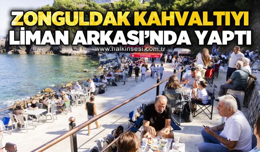 Zonguldak hafta sonu kahvaltısını Liman Arkası'nda yaptı