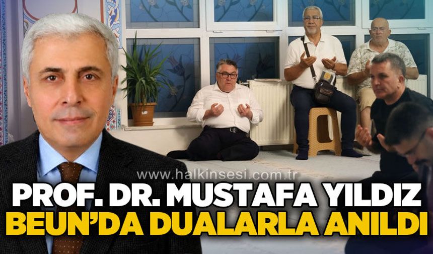 BEUN’da Prof. Dr. Mustafa Yıldız dualarla anıldı