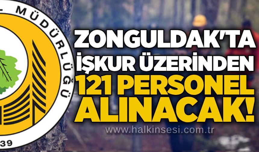 Zonguldak'ta İŞKUR üzerinden 121 personel alınacak!