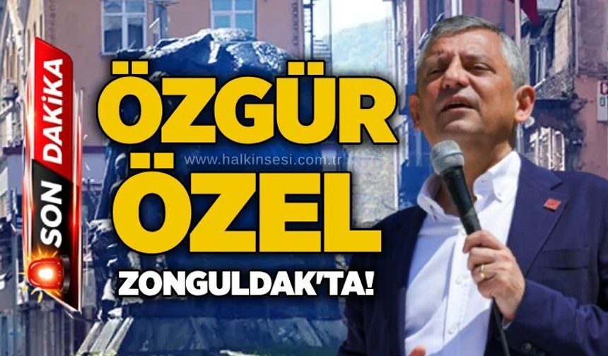 Özgür Özel Zonguldak’ta!