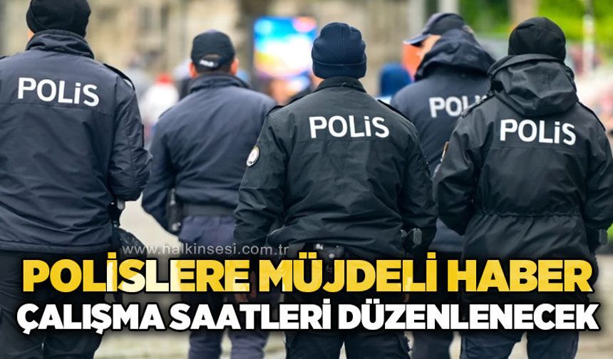 İçişleri Bakanı Çiftçi: Polislerin çalışma saatleri yeniden düzenlenecek