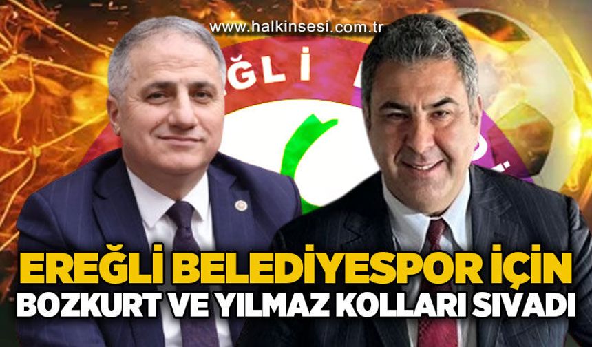 Kdz. Ereğli Belediyespor için Bozkurt ve Yılmaz kolları sıvadı...