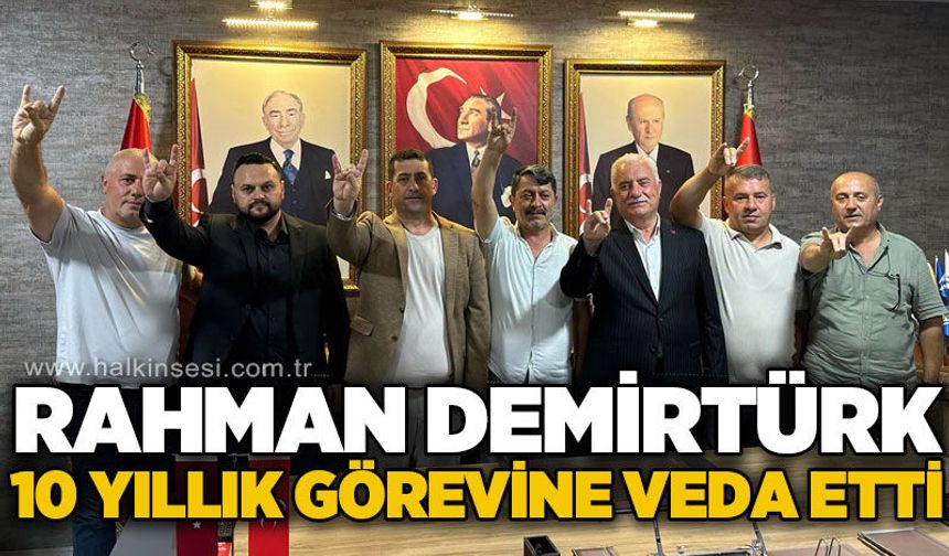 Rahman Demirtürk 10 yıllık görevine veda etti: Yeni başkan Fehmi Nuhoğlu oldu