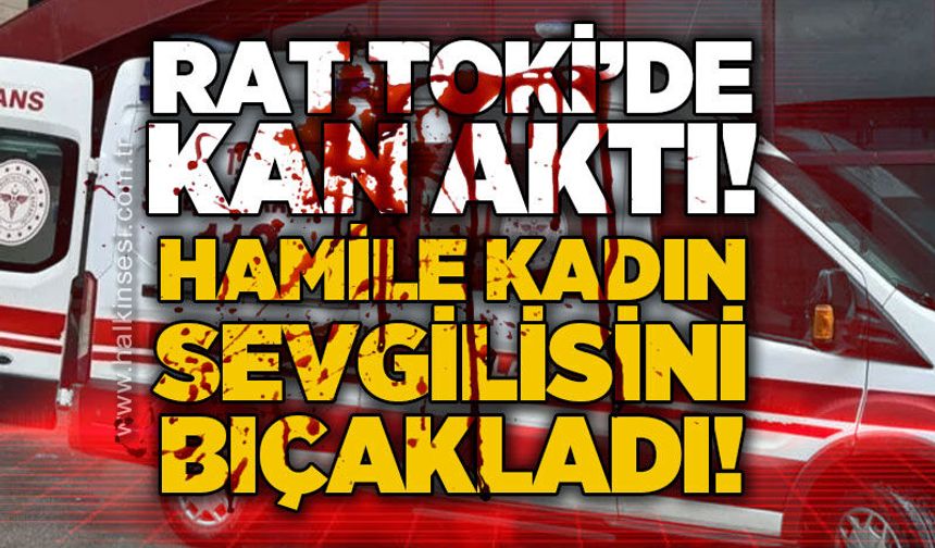 Zonguldak'ta kanlı olay: Rat TOKİ'de hamile kadın birlikte yaşadığı sevgilisini bıçakladı
