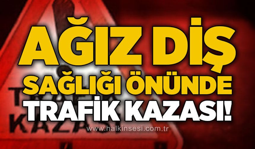 Ağız Diş Sağlığı Hastanesi önünde trafik kazası: Otomobil takla attı