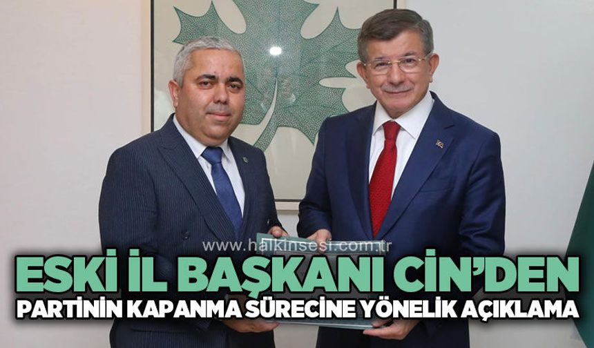 Gelecek Partisi Zonguldak eski İl Başkanı Şenol Cin: "Partinin kapanma nedeni yanlış politikalardır"