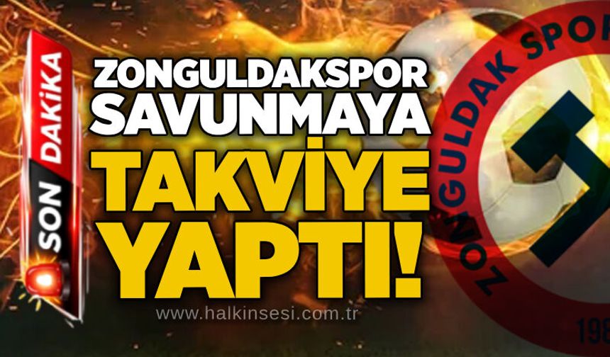 Zonguldakspor savunmaya takviye yaptı!