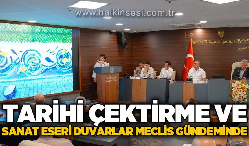 Tarihi Çektirme ve Sanat Eseri Duvarlar meclis gündeminde