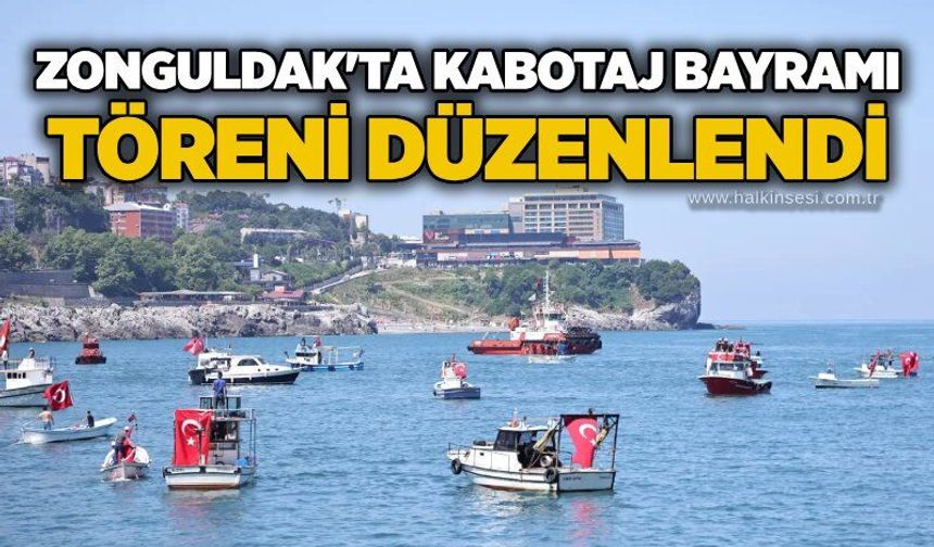 Zonguldak'ta Kabotaj Bayramı Töreni düzenlendi