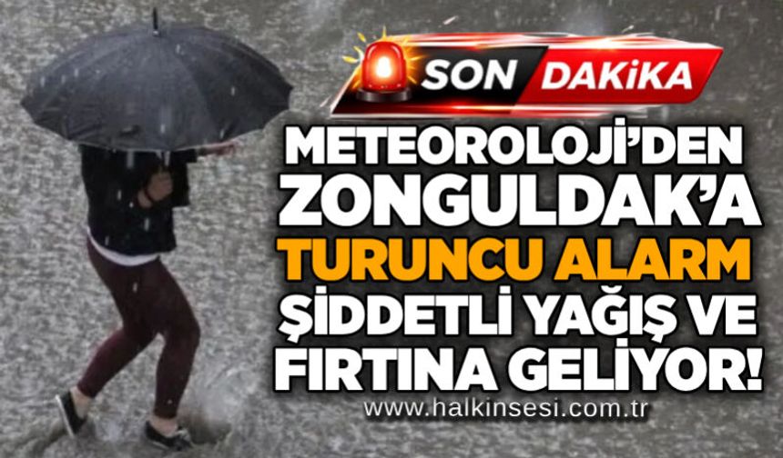 Meteoroloji’den Zonguldak’a turuncu alarm: Şiddetli yağış ve fırtına geliyor!
