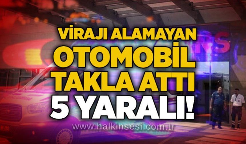Virajı alamayan otomobil takla attı, 5 yaralı!