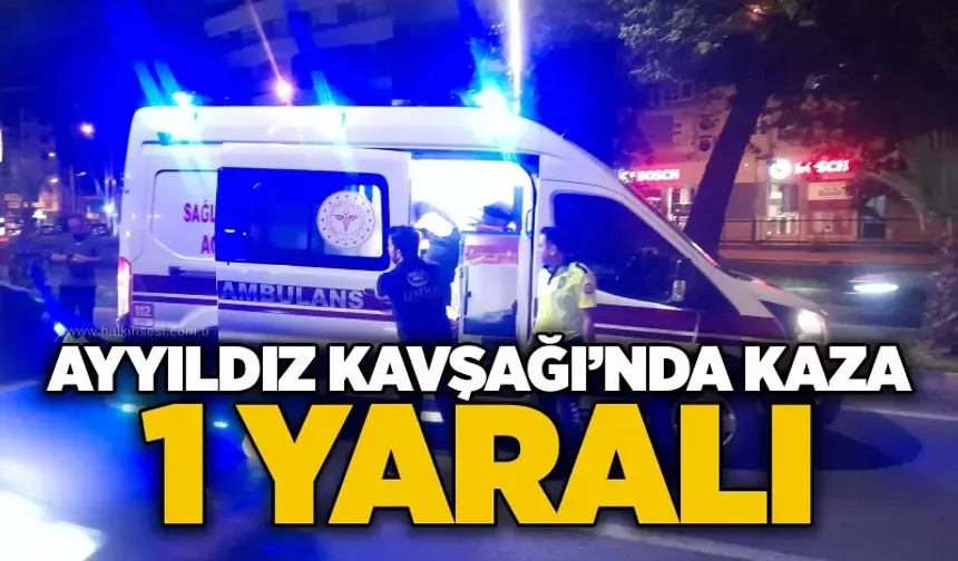 Ayyıldız Kavşağı’nda motosiklet kazası: 1 yaralı