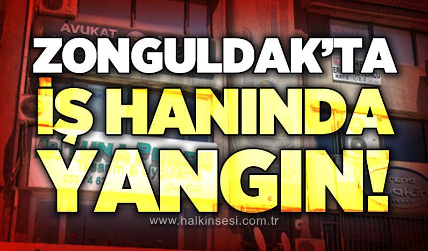 Zonguldak'ta iş hanında yangın: İtfaiye ekipleri müdahale etti!