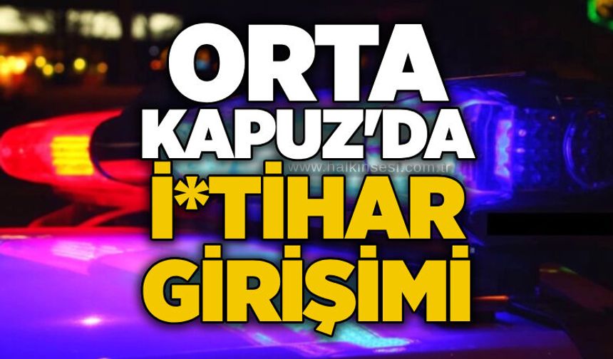 Orta Kapuz'da i*tihar girişimi