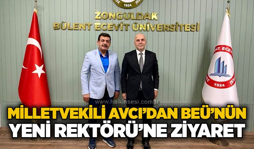 Milletvekili Avcı’dan BEÜ’nün yeni Rektörü’ne ziyaret