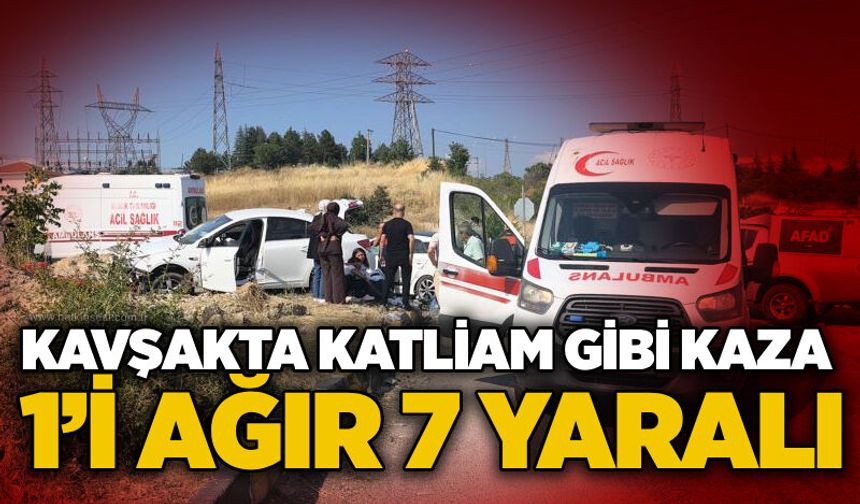 Kavşakta katliam gibi kaza: 1’i ağır 7 yaralı
