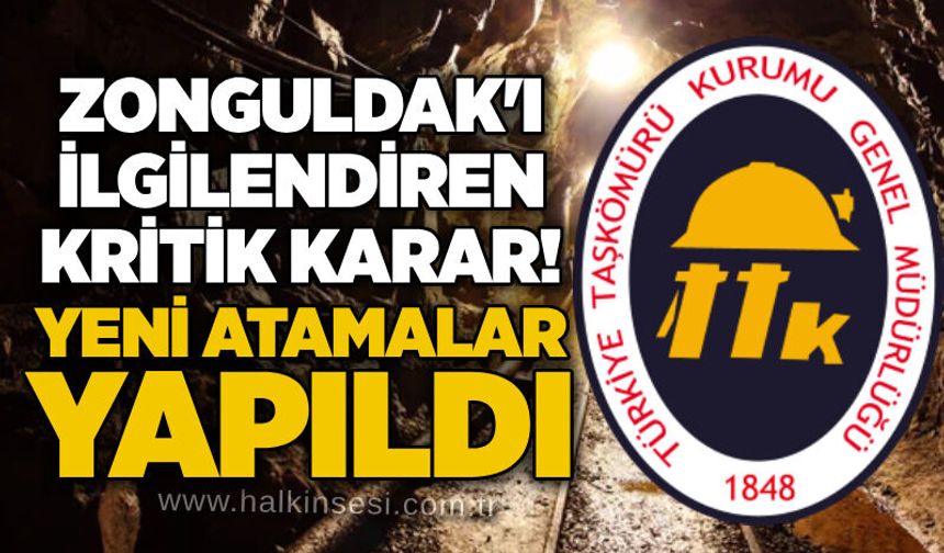 Zonguldak'ı ilgilendiren kritik karar! Yeni atamalar yapıldı