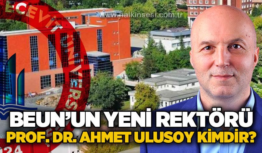BEUN'un yeni rektörü Prof. Dr. Ahmet Ulusoy kimdir?