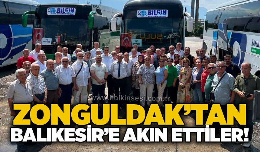 Zonguldak’tan Balıkesir’e akın ettiler!