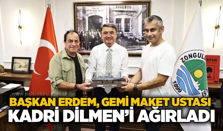 Başkan Erdem, gemi maket ustası Kadri Dilmen’i ağırladı