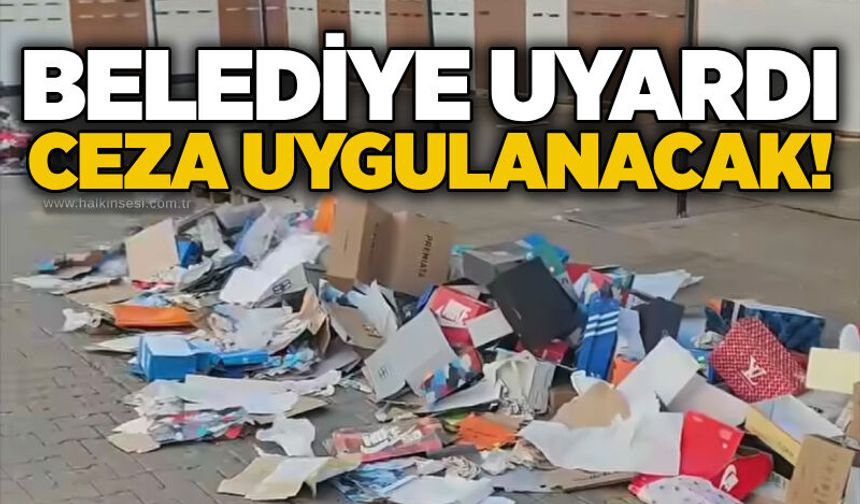 Belediye uyardı: Ceza uygulanacak!