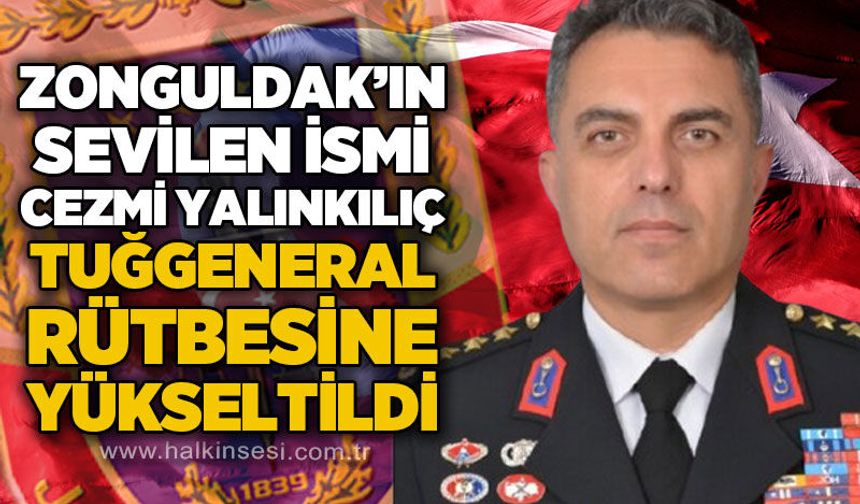 Zonguldak'ın sevilen ismi Cezmi Yalınkılıç Tuğgeneral rütbesine yükseldi!