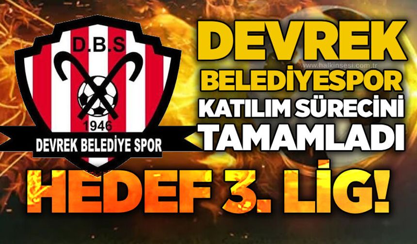 Devrek Belediyespor, katılım sürecini tamamladı...Hedef 3. Lig!..