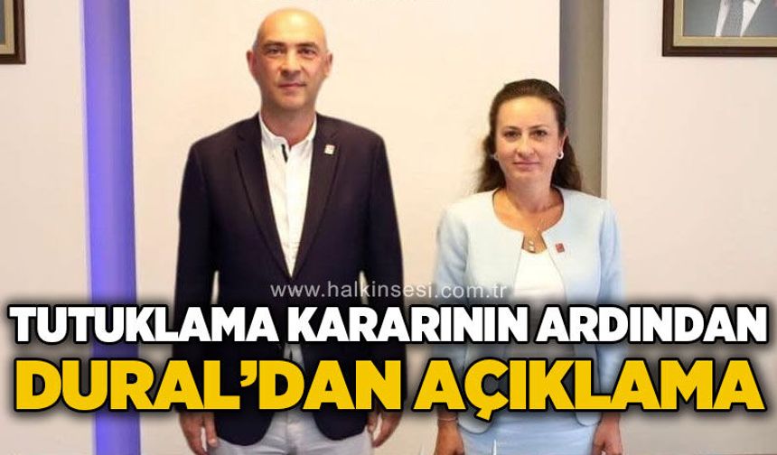 Tutuklama kararının ardından İl Başkanı Devrim Dural'dan açıklama