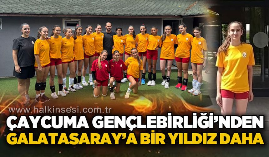 Çaycuma Gençlerbirliği’nden Galatasaray’a bir yıldız daha!