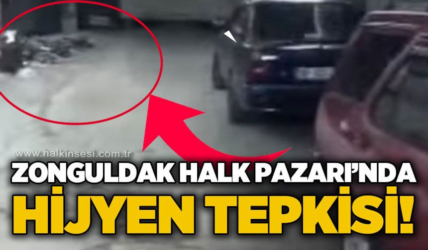 Zonguldak Halk Pazarı’nda hijyen tepkisi