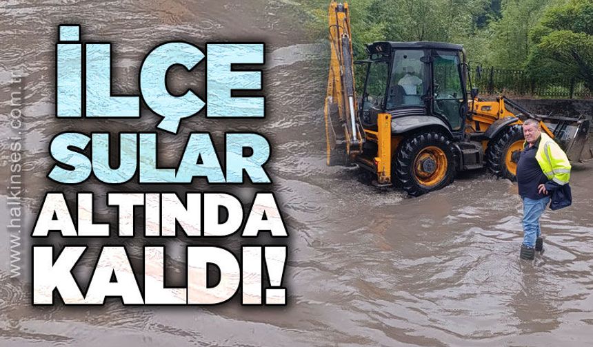 İlçe sular altında kaldı, belediye ekipleri gece gündüz çalıştı!