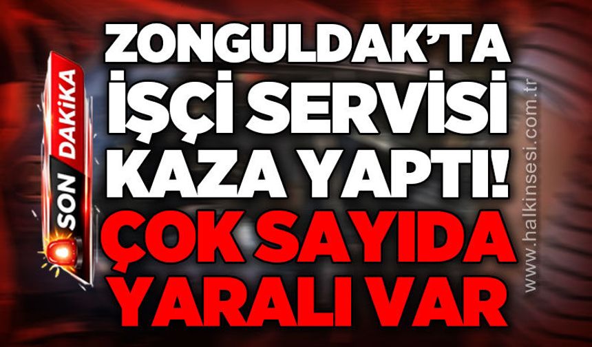 Zonguldak Ereğli'de işçi servisi kaza yaptı: Yaralılar var