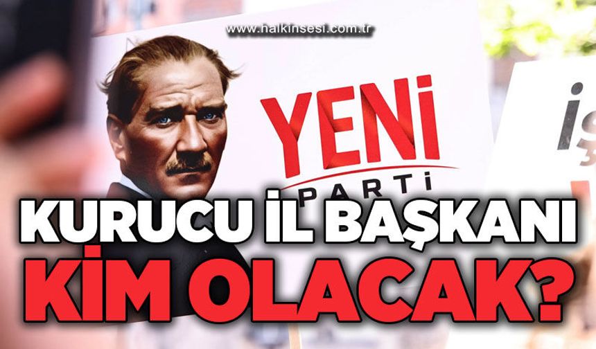 Yeni Parti Zonguldak'ın kurucu il başkanı kim olacak: Gözler Özgür Özel'de!