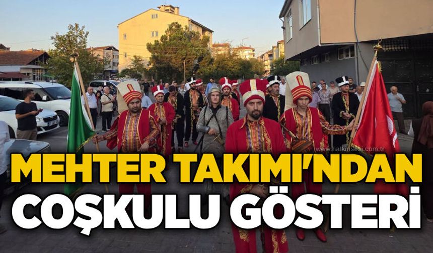 Mehter takımından coşkulu gösteri
