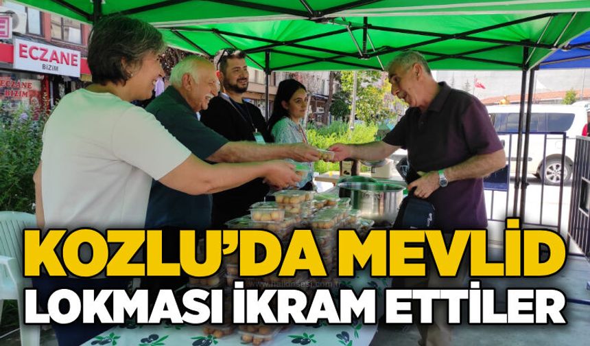 Kozlu’da Mevlid Lokması ikram ettiler
