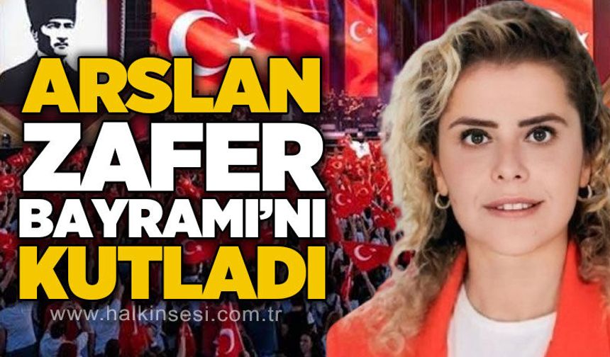 Merve Arslan’dan 30 Ağustos mesajı: “Bağımsızlık, Cumhuriyet’in temel kazanımıdır”