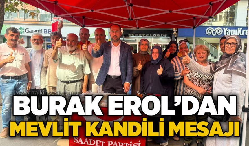 Burak Erol’dan Mevlit Kandili mesajı