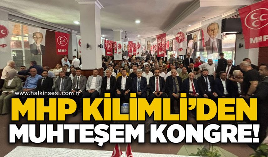 MHP Kilimli'den muhteşem kongre: Atakan Örer yeniden başkan!