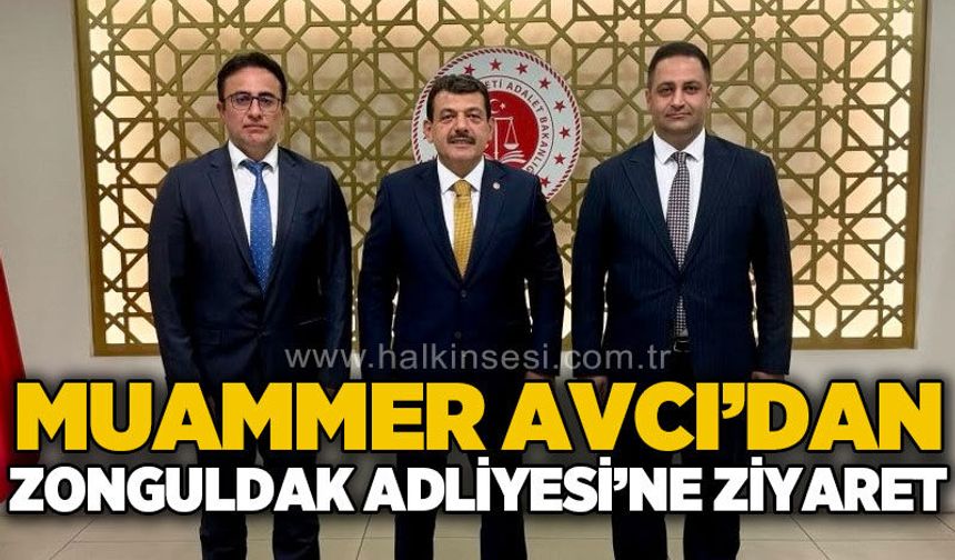 AK Parti Milletvekili Muammer Avcı’dan Zonguldak Adliyesi’ne ziyaret