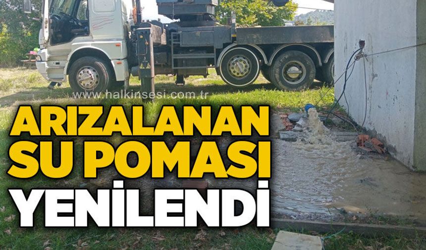 Arızalanan su pompası yenilendi