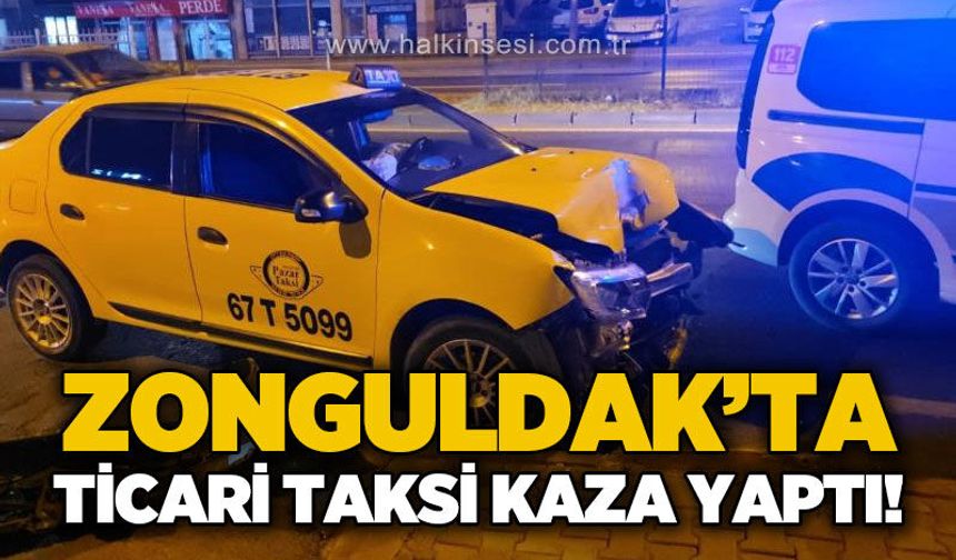 Ticari taksi otomobile arkadan çarptı: Taksi kullanılamaz hale geldi